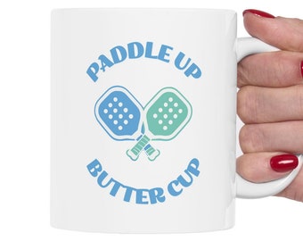 Pickleball Ceramic Mug, Paddle Up Buttercup, Pickleball Coffee Cup, Funny Sports Tea Mug, Gift for Pickleball Player, Pickleball Lover Gift