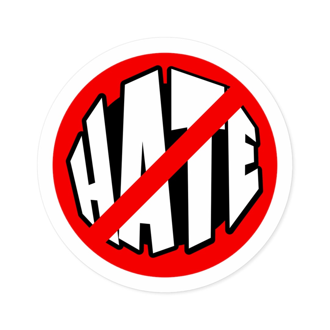 No Hate! Round Stickers, Indoor\outdoor Vinyl Decals, Say No to Racism ...