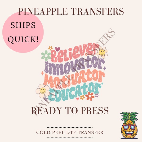 Believer Innovator Motivator Educator | DTF transfers | Ready to press Direct to film Transfer | Quick shipping | Teacher DTF| Make your own