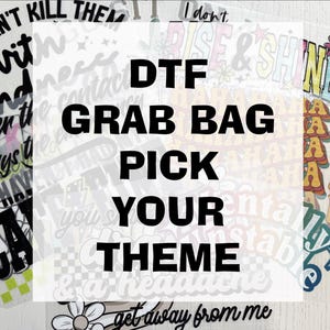 DTF grab bag | DTF bundle | Pick your theme grab bag Direct to film transfers | Mystery bundle of DTF transfers | Ready to press transfers