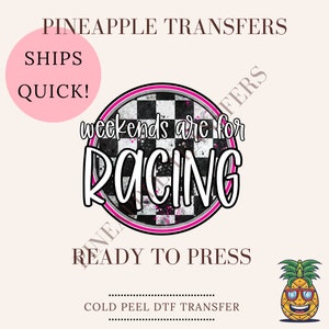 Weekend are for racing | DTF transfers | Ready to press Direct to film Transfer | Quick shipping | racing DTF | Make your own | Racing