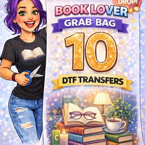 May include: An illustration of a woman with purple hair holding a scroll that reads "BOOK LOVER GRAB BAG" with "10 DTF TRANSFERS". The scroll depicts books, glasses, a lamp, and a cup of coffee. The woman wears a black t-shirt and blue jeans.
