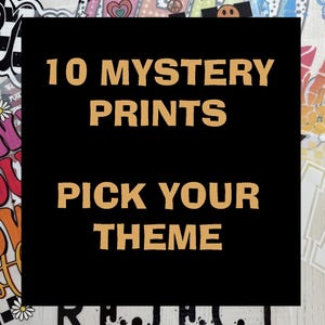 May include: A black square with the text "10 MYSTERY PRINTS PICK YOUR THEME" in gold lettering. The image is surrounded by various colorful sticker designs, including daisies, peace signs, and retro graphics.