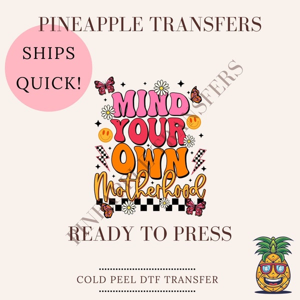 Mind your own motherhood | DTF transfers | Ready to press Direct to film Transfer | Quick shipping | Motherhood DTF | Make your own tees