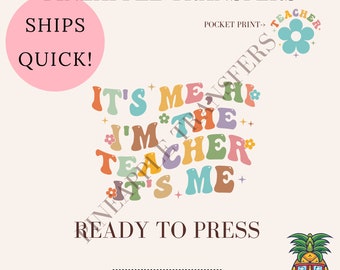 It&#39;s me hi I&#39;m the teacher it&#39;s me | DTF transfers | Ready to press Direct to film Transfer | Quick shipping | Summer DTF | Make your own
