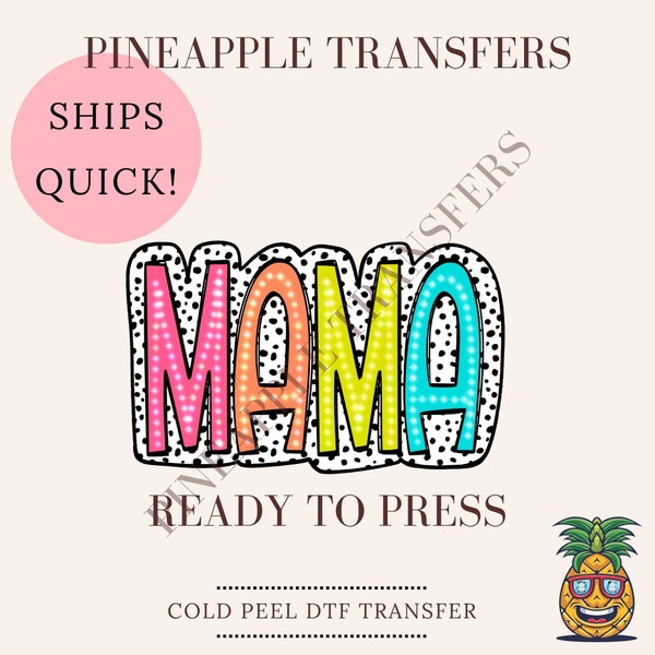 Mama Dalmation Dots | DTF transfers | Ready to press Direct to film Transfer | Quick shipping | Motherhood DTF | Make your own graphic tees