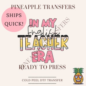 In my English teacher era | DTF transfers | Ready to press Direct to film Transfer | Quick shipping | Teacher DTF | Make your own