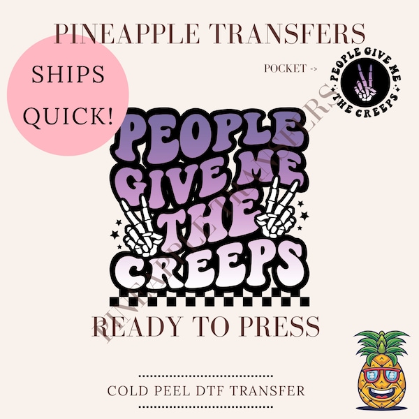 People give me the creeps | DTF transfers | Ready to press Direct to film Transfer | Quick shipping | Halloween DTF | Make your own