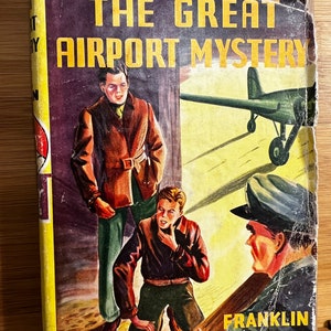 The Hardy Boys: The Great Airport Mystery, by Franklin W. Dixon (1954)