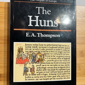 The Huns by E.A. Thompson (1996, The Peoples of Europe Series)