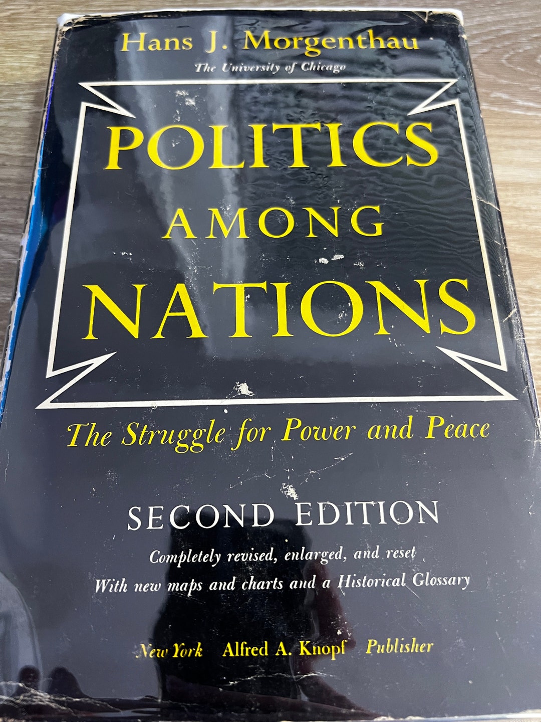 Morgenthau Politics Among Nations Politics Among Nations: the Struggle for Power and Peace by Hans J