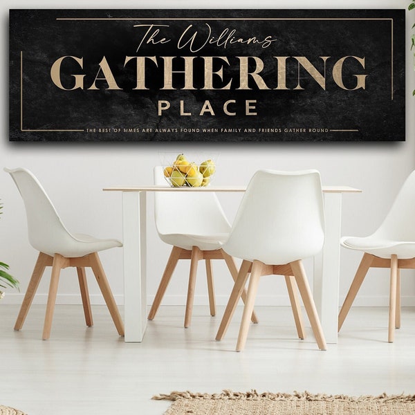 Black Gathering Sign, Custom Gathering Place Sign, Personalized Gather Wall Art, Customized Family Sign