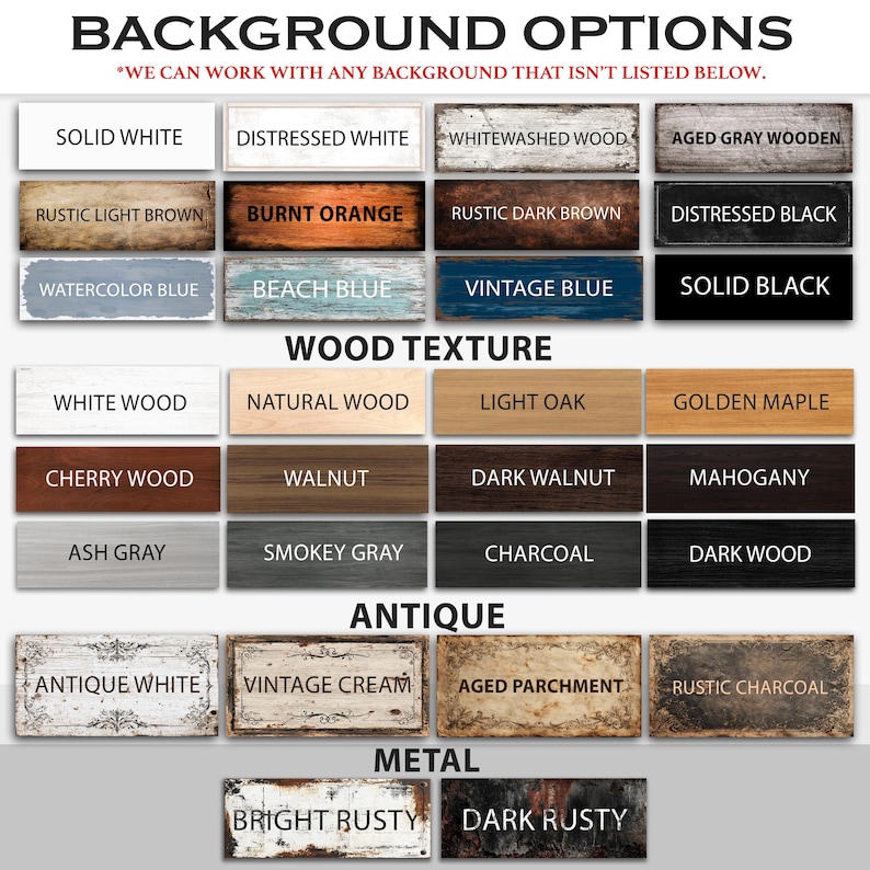May include: Image showcasing a variety of background options, wood textures, antique finishes, and metal styles. Text includes "BACKGROUND OPTIONS" and "WE CAN WORK WITH ANY BACKGROUND THAT ISN'T LISTED BELOW."