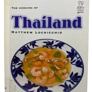 Geïllustreerd kookboek The Cooking of Thailand, door Matthew Lo Cricchio, hardcover