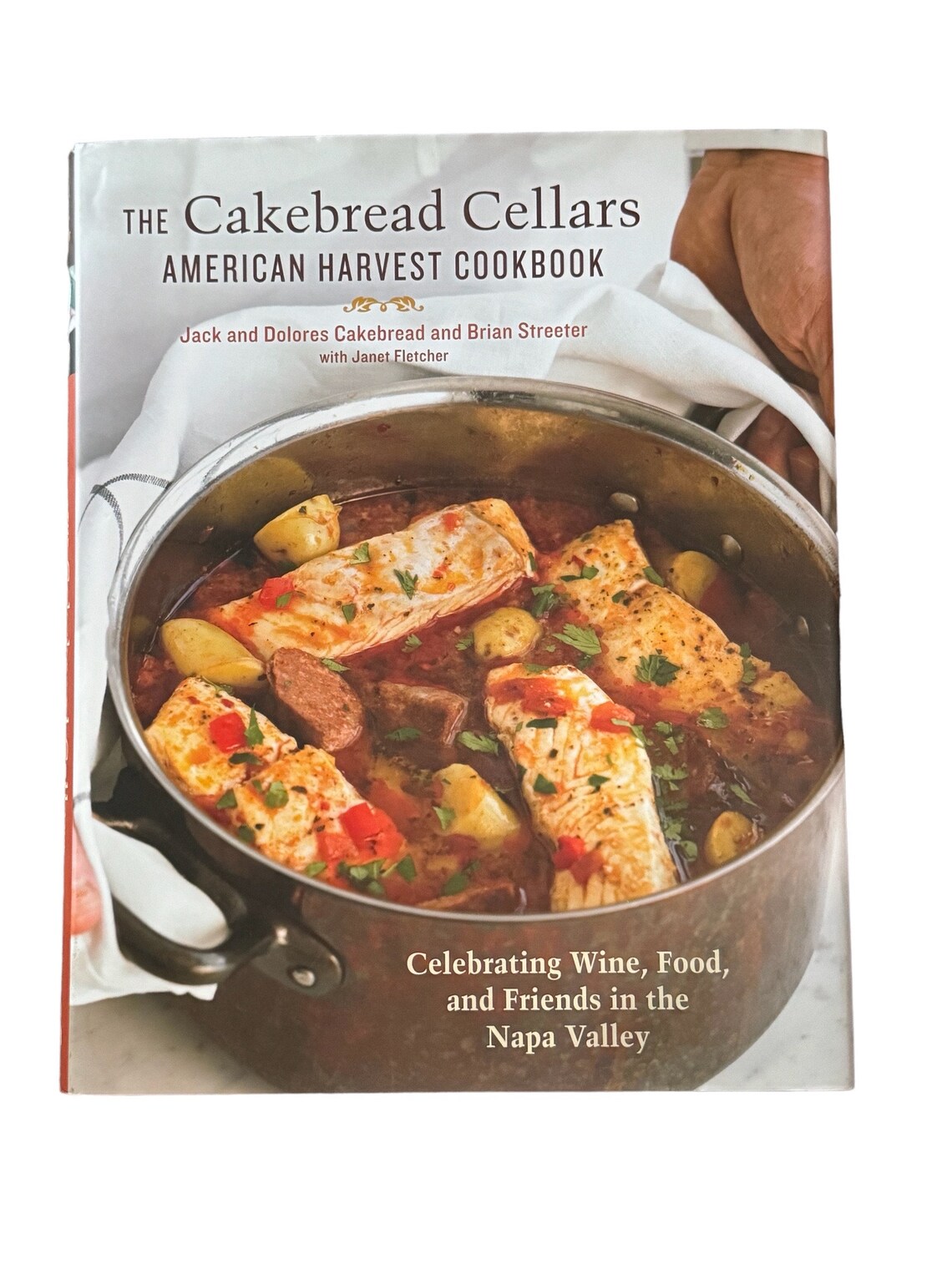 The Cakebread Cellars American Harvest Cookbook Celebrating Wine Food ...