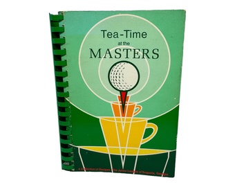 Junior League of Augusta Georgia Cookbook Tea-Time at the Masters Golf Tournament Vintage 1970s Recipe Book