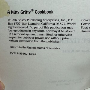May include: A Nitty Gritty Cookbook copyright information page with the text "&copy;1996 Bristol Publishing Enterprises, Inc., P.O. Box 1737, San Leandro, California 94577. World rights reserved. No part of this publication may be reproduced in any form, nor may it be stored in a retrieval system, transmitted, or otherwise copied for public or private use without prior written permission from the publisher. Printed in the United States of America. ISBN 1-55867-138-2".
