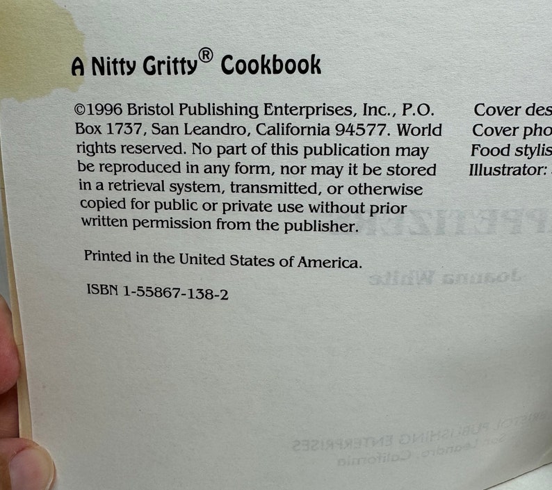 May include: A Nitty Gritty Cookbook copyright information page with the text "&copy;1996 Bristol Publishing Enterprises, Inc., P.O. Box 1737, San Leandro, California 94577. World rights reserved. No part of this publication may be reproduced in any form, nor may it be stored in a retrieval system, transmitted, or otherwise copied for public or private use without prior written permission from the publisher. Printed in the United States of America. ISBN 1-55867-138-2".
