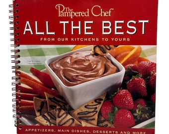 Pampered Chef Illustrated Cookbook All The Best Tested Recipes