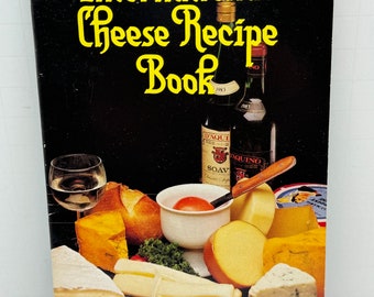 The International Cheese Recipe Book Cookbook Evor Parry International Recipes to Test Cheese Lovers Palate Vintage Paperback 1981