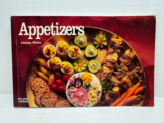 Appetizers Vintage Cookbook by Joanna White Hors D’oeuvre Recipe Book Softcover