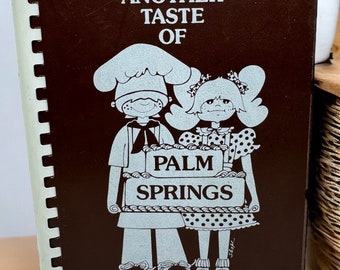 Livre de recettes Another Taste of Palm Springs California, première édition, vintage des années 1980, par l'auxiliaire de l'hôpital du désert Tiempo De Los Ninos