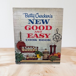 Betty Crocker&#39;s New Good and Easy Cookbook Recipes Vintage 1962 Hardcover First Edition 3rd Printing