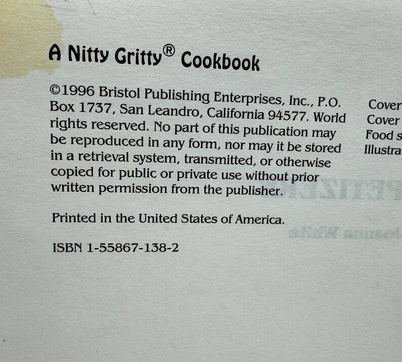 May include: A Nitty Gritty Cookbook, copyright 1996 by Bristol Publishing Enterprises, Inc. The book was printed in the United States of America and has an ISBN of 1-55867-138-2.
