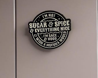Sugar and Spice and Everything Nice Pin/Badge | Pins | Badges