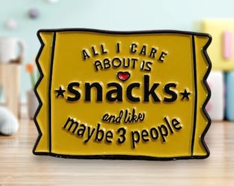 All I care about is snacks and like maybe 3 people Pin/Badge | Pins | Badges