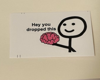 Hey, You Dropped This Stickers, Sarcasm Laptop Decal, Gym Water Bottle Label, Quote Planner Sticker, Sarcasm