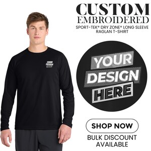 Custom Embroidered Sport-Tek® Dry Zone® Long Sleeve Raglan T-Shirt, Your Logo Shirt, Personalized Logo Shirt Custom Logo Tshirt. T473LS