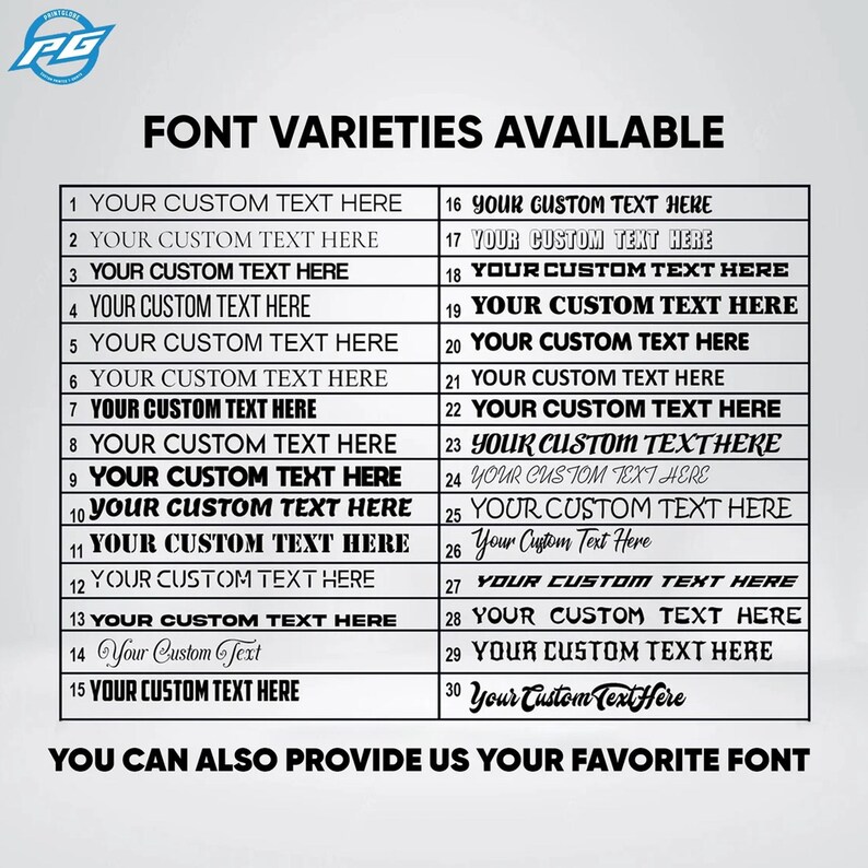 Puede incluir: Una imagen en blanco y negro que muestra 30 estilos de fuente diferentes para texto personalizado. El texto dice "FONT VARIETIES AVAILABLE" y "YOU CAN ALSO PROVIDE US YOUR FAVORITE FONT".