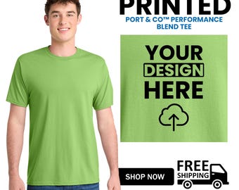 Men’s Port & Co™ Performance Blend Tee Casual Everyday Tee, Custom Printed T-Shirt- Custom design Gift For Him (PC381).
