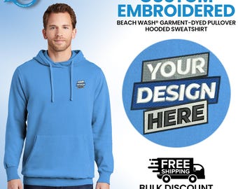 Custom Embroidered Port & Company® Beach Wash® Garment-Dyed Pullover Hooded Sweatshirt Gift For Brother Your own logo, Birthday Gift PC098H.