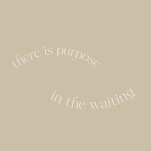 there is purpose in the waiting | encouragement and motivation wall art svg & cricut file