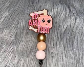 Esthetician Badge Reel, Cool Badge, Waxer Badge Reel, Funny Badge Reel, Cute Badge Reel, Badge Reel Gift, I’d Wax That Badge Reel
