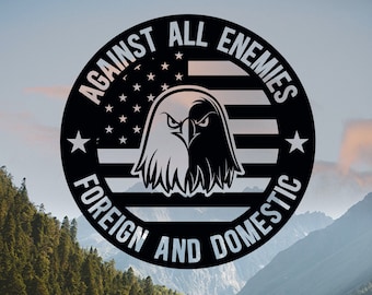 protect against all enemies foreign and domestic declaration of independence