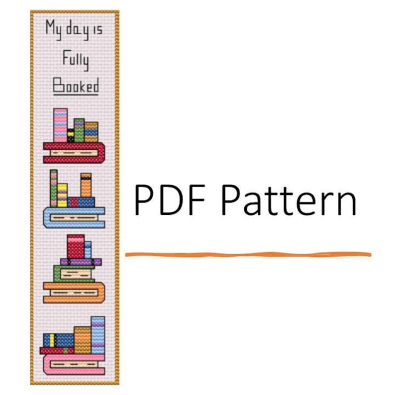 May include: Cross stitch pattern for a bookmark featuring the text "My day is Fully Booked" and a stack of colourful books. The pattern is in PDF format.