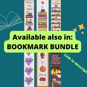 May include: Five different cross-stitch bookmark designs. The designs include a stack of books with the text "My day is Fully Booked", a stack of books with a heart, a bookshelf with the text "Coffee", a purple flower design, and a pumpkin and mushroom design with the text "Here". The text "Available also in: BOOKMARK BUNDLE" is in green text. The text "Link in description!" is in yellow text.
