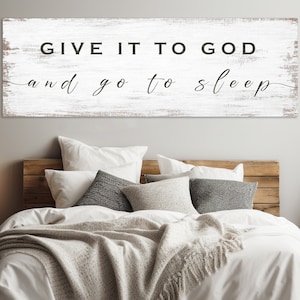 Give it to God and Go to Sleep Sign, Bedroom Wall Decor, Huge Canvas Wall Art, Give it to God and Go to Sleep Wall Art, Bedroom Canvas Print