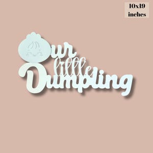 Our Little Dumpling Sign First Birthday Dim Sum For Baby Shower A Bao Bun Party Decor White Wooden Signage Kawaii Bao Dumpling Confetti