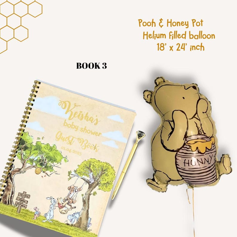 May include: A baby shower guest book and a Winnie the Pooh-themed helium balloon. The guest book has a spiral binding and features illustrations of Winnie the Pooh and friends. The balloon is shaped like Winnie the Pooh holding a honey pot. The balloon measures 18 x 24 inches.