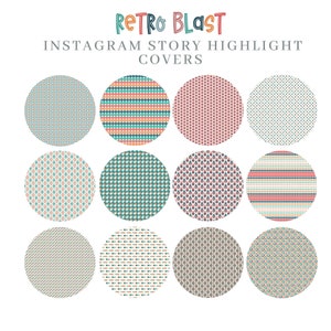 May include: A collection of twelve Instagram Story Highlight Covers with various retro patterns. The covers are circular and feature designs like dots, stripes, and geometric shapes in colors such as teal, coral, and brown. The text "Retro Blast" and "Instagram Story Highlight Covers" are displayed.