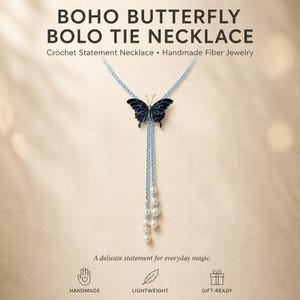 May include: A light blue bolo tie necklace featuring a dark blue butterfly pendant and white pearl-like beads at the ends of the cords. The text BOHO BUTTERFLY BOLO TIE NECKLACE, Crochet Statement Necklace, Handmade Fiber Jewelry, and A delicate statement for everyday magic is visible.