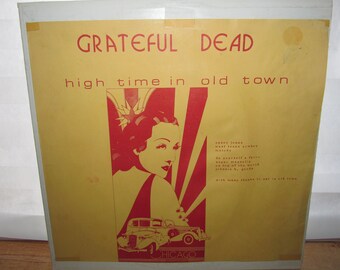 The Grateful Dead - Lp vinyle très rare - High Time In Old Town - Live in Chicago 1971 - Jerry Garcia - Rare !