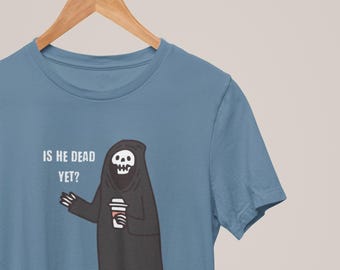 Is He Dead Yet shirt, Anti-Trump shirt, Resist shirt, Anti-MAGA shirt, FDT shirt, Unisex Jersey Short Sleeve Tee