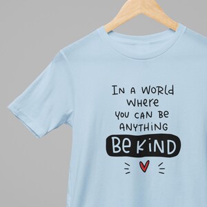 Be Kind shirt, Kindness shirt, Be a good human, Be Nice, Choose Kindness, Diversity shirt, Inclusion shirt, Unisex Garment-Dyed T-shirt