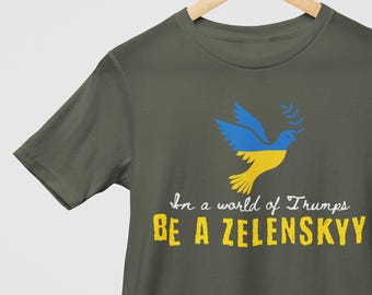In a world of Trumps, Be A Zelenskyy, Ukraine shirt, Unisex Jersey Short Sleeve Tee