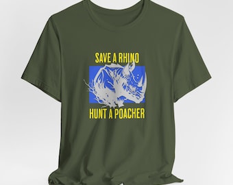 Save a Rhino shirt, Hunt Poachers shirt, Animal Conservation shirt, Anti-poaching shirt, Rhinoceros shirt, Unisex Jersey Short Sleeve Tee